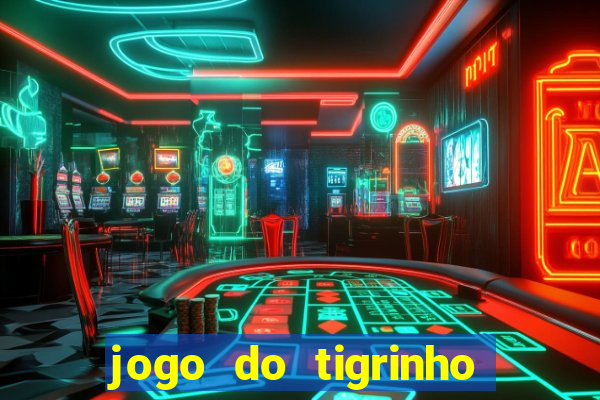 jogo do tigrinho play store