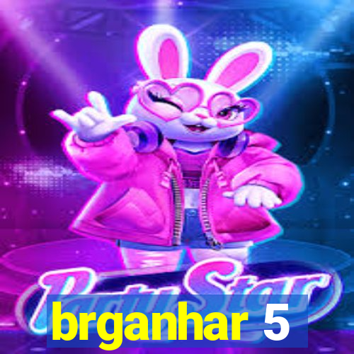 brganhar 5