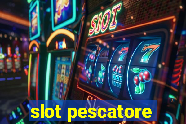 slot pescatore