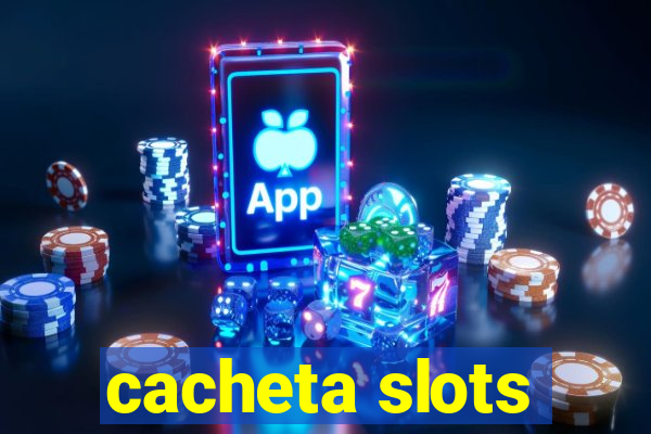 cacheta slots