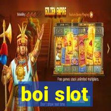 boi slot