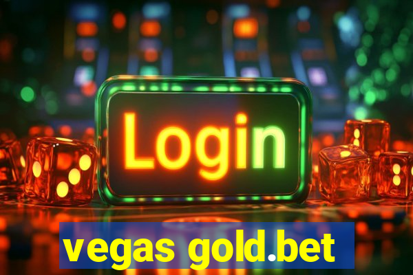 vegas gold.bet