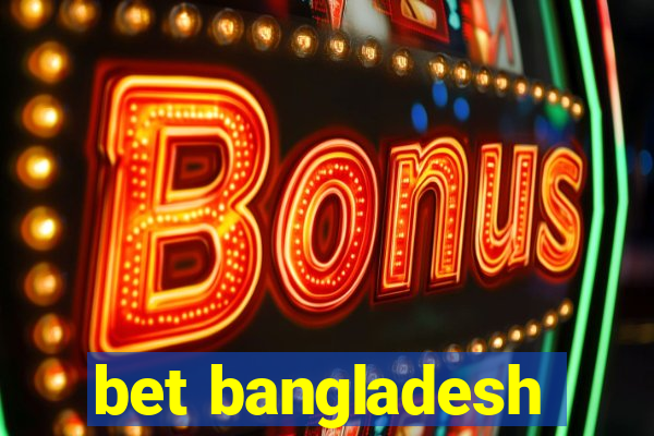 bet bangladesh