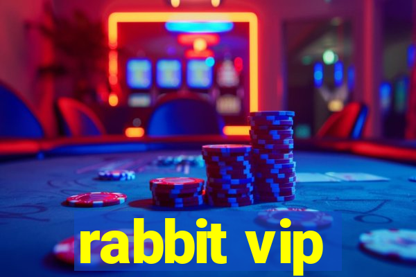 rabbit vip