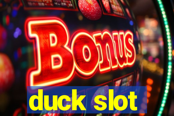 duck slot