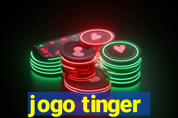 jogo tinger