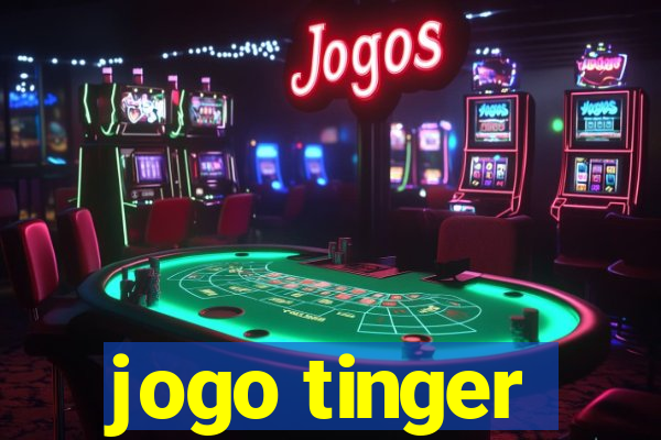 jogo tinger