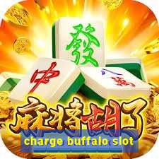 charge buffalo slot