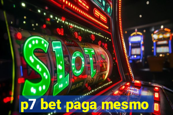 p7 bet paga mesmo