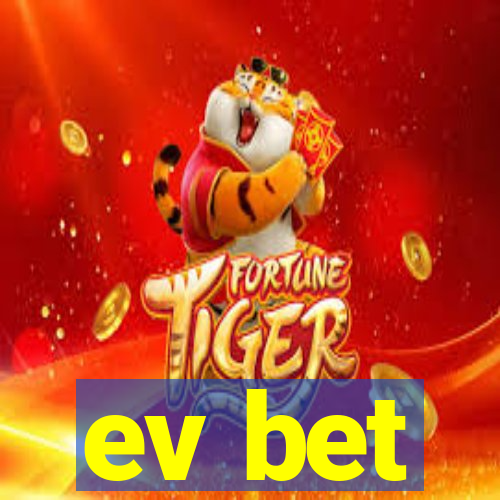 ev bet