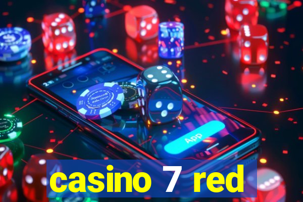 casino 7 red