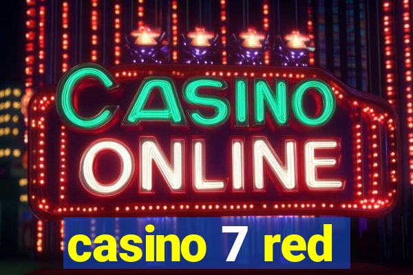 casino 7 red