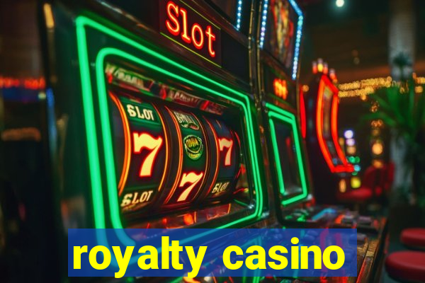 royalty casino