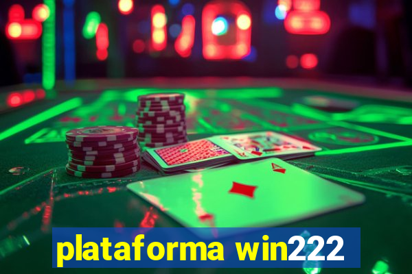 plataforma win222