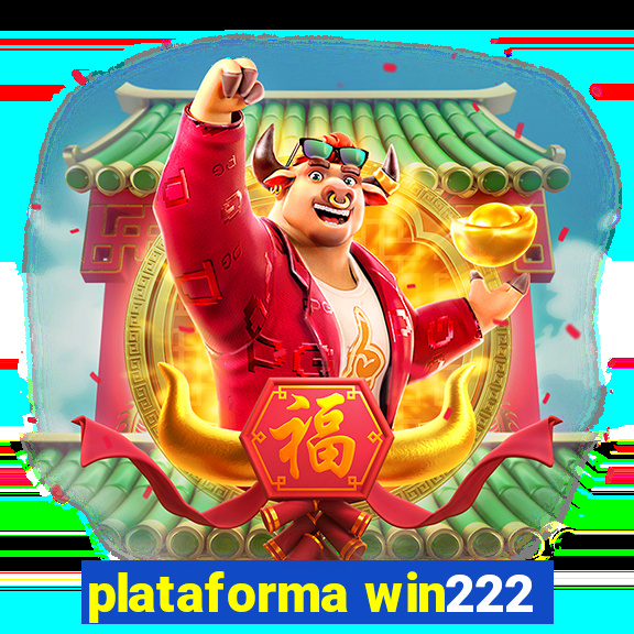 plataforma win222