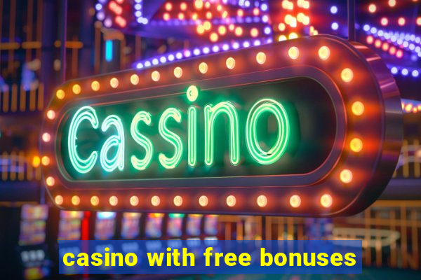 casino with free bonuses