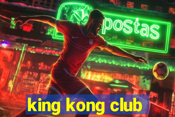 king kong club