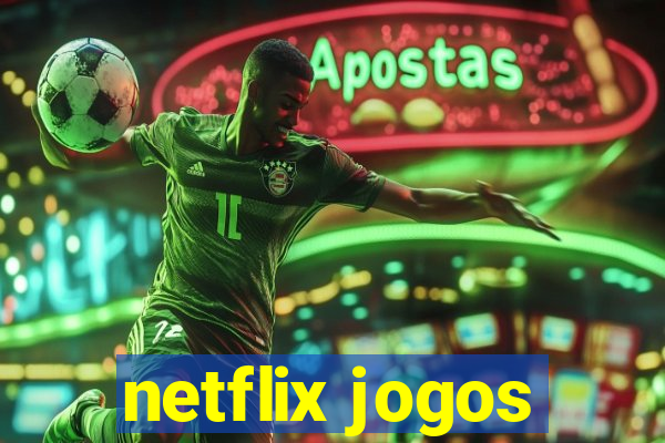 netflix jogos