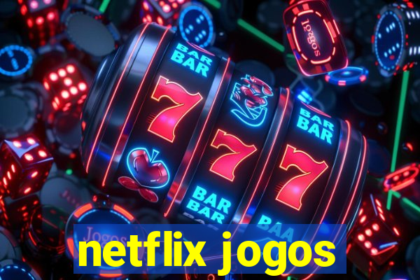 netflix jogos