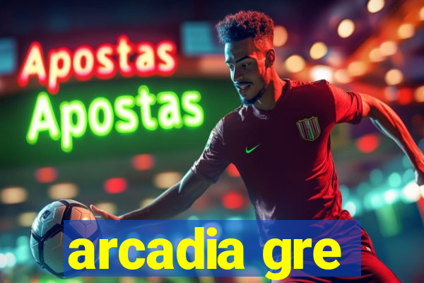 arcadia gre