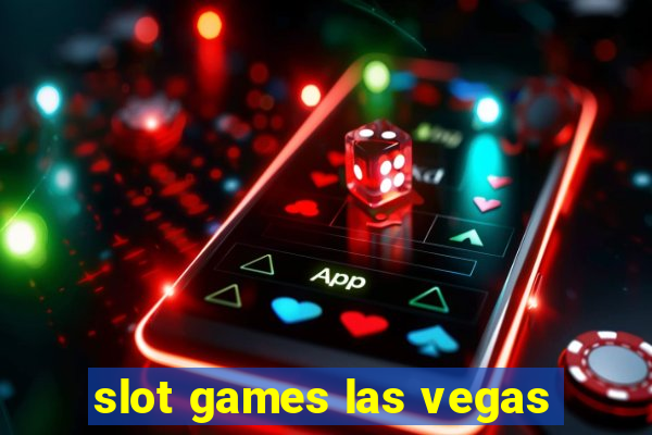 slot games las vegas