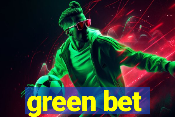 green bet