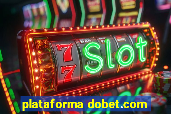 plataforma dobet.com