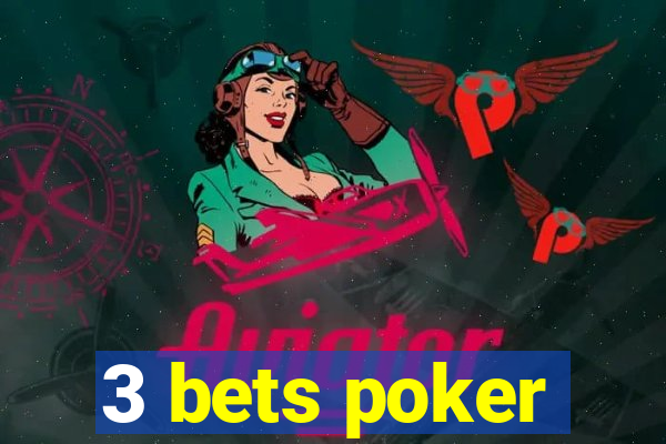 3 bets poker