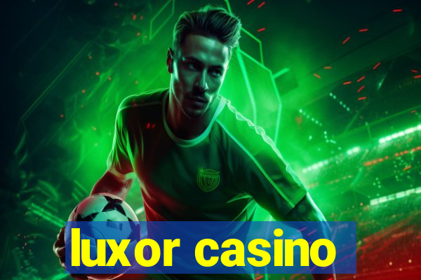 luxor casino