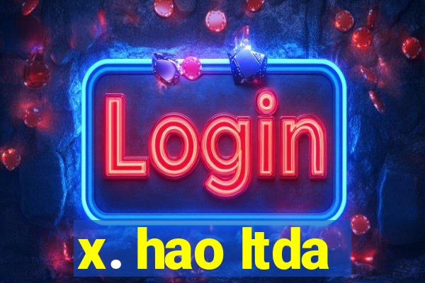 x. hao ltda