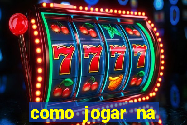 como jogar na blaze de gra?a