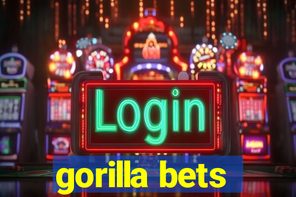 gorilla bets