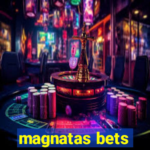 magnatas bets