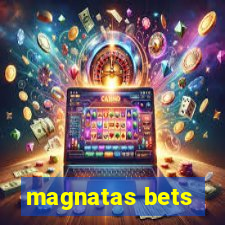 magnatas bets