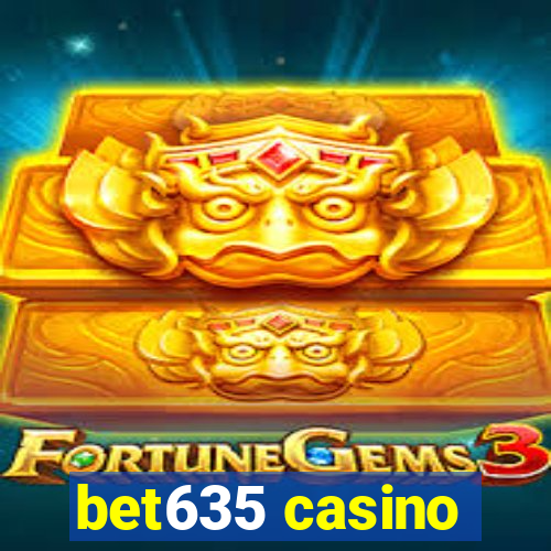 bet635 casino