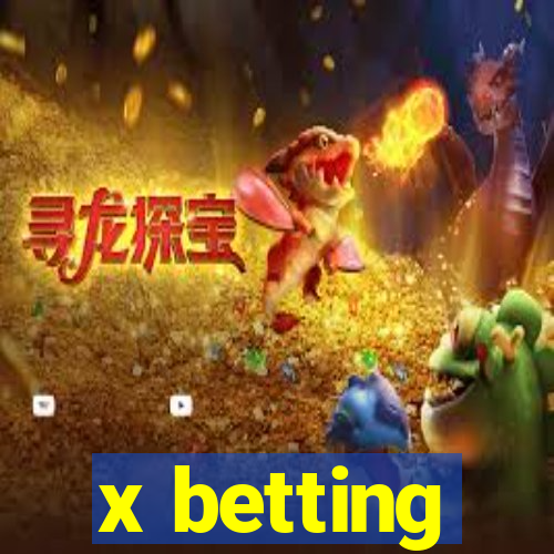 x betting