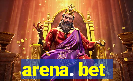 arena. bet