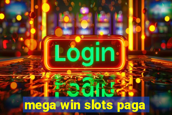 mega win slots paga