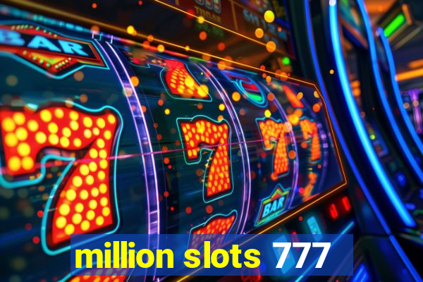 million slots 777