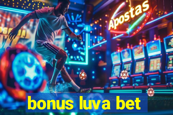 bonus luva bet