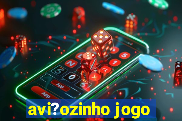 avi?ozinho jogo