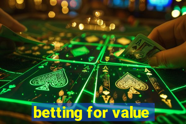 betting for value