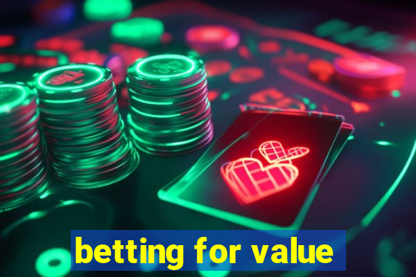 betting for value