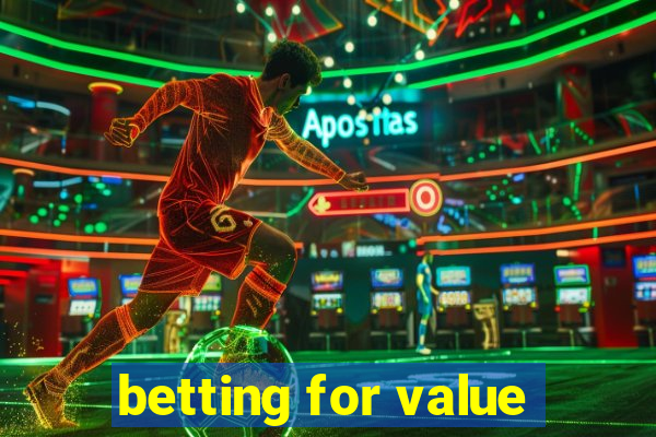 betting for value