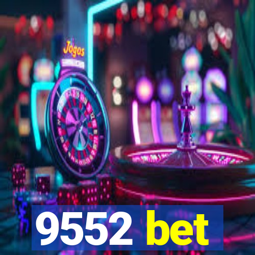 9552 bet