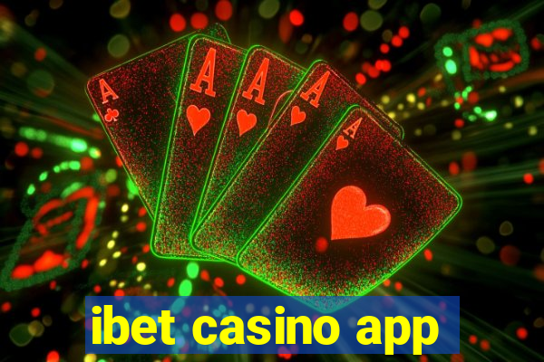 ibet casino app