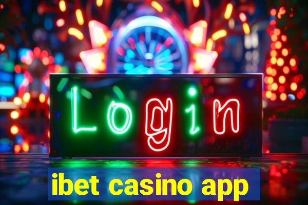 ibet casino app