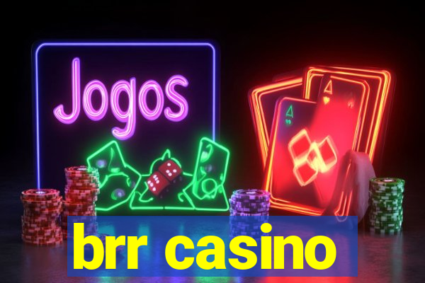 brr casino