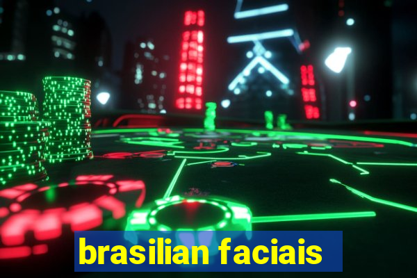 brasilian faciais