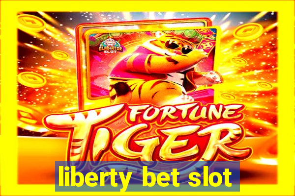 liberty bet slot